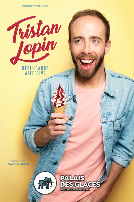 TRISTAN LOPIN, dépendance affective au Théâtre Palais des Glaces
