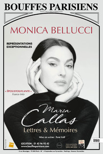 MONICA BELLUCCI Lettres et Mémoires de Maria Callas, Théâtre des Bouffes Parisiens