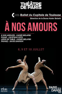 A NOS AMOURS, Théâtre de Paris