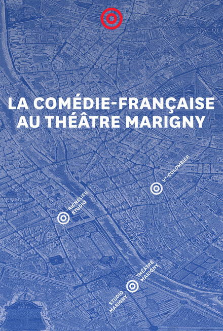 La Comédie Française au théâtre Marigny au Théâtre Marigny