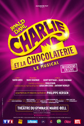 Charlie et la chocolaterie Le Musical, Théâtre du Gymnase Marie Bell