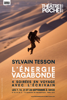 Sylvain Tesson L'Énergie Vagabonde, Théâtre de Poche-Montparnasse (Grande salle)