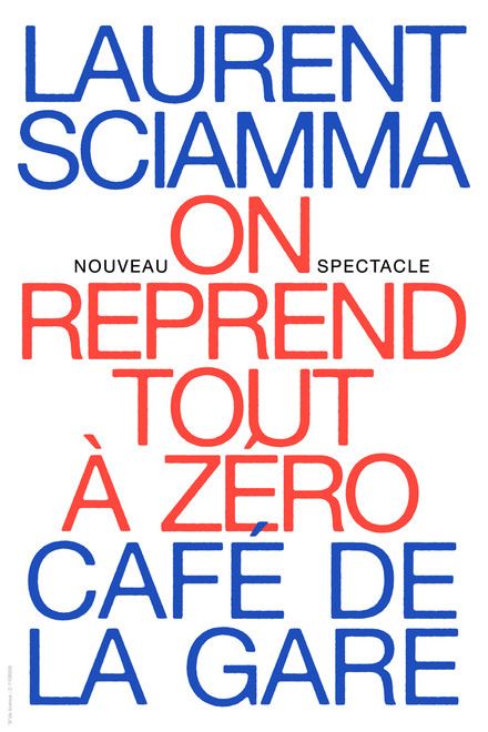Laurent Sciamma dans On reprend tout à zéro au Théâtre Café de la Gare