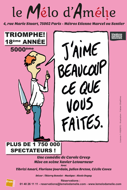 J'aime beaucoup ce que vous faites au Théâtre Mélo d'Amélie