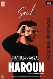 Haroun « Seuls », Théâtre Edouard VII