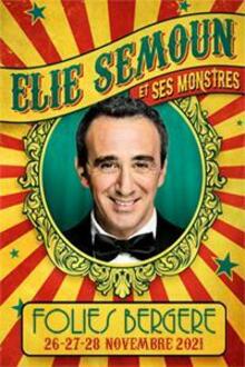 Elie Semoun et ses monstres, Théâtre des Folies Bergère