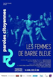 [PAROLES CITOYENNES] - Les femmes de Barbe Bleue, Théâtre Antoine - Simone Berriau