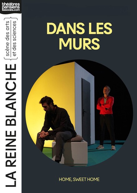 Dans les murs au Théâtre de La Reine Blanche