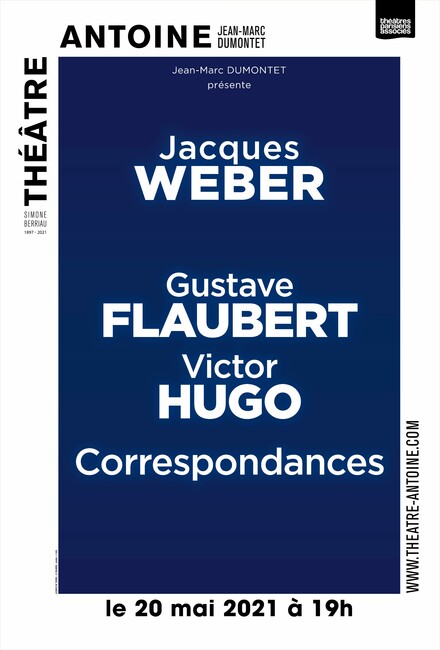 Correspondances de Gustave Flaubert et Victor Hugo au Théâtre Antoine - Simone Berriau