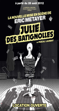 Julie des Batignolles, Théâtre La Bruyère