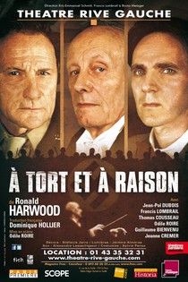 À tort et à raison, Théâtre Rive Gauche