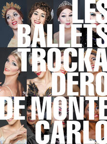 Les ballets Trockadero de Monte-Carlo