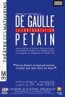 De Gaulle / Pétain, la confrontation, Théâtre des Mathurins (Petite salle)