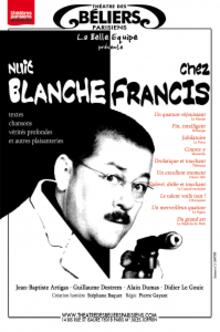Nuit Blanche chez Francis , Théâtre des Béliers Parisiens