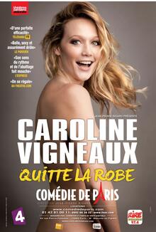 Caroline Vigneaux quitte la robe, Théâtre Comédie de Paris