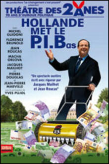 Hollande met le P.I.Bas, Théâtre des Deux Anes