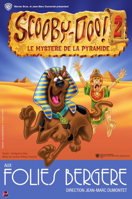 Scooby-Doo 2, Le Mystère de la Pyramide au Théâtre des Folies Bergère