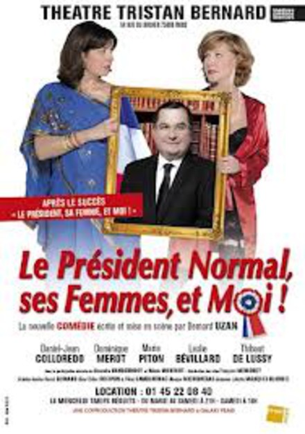 Le Président normal, ses femmes et moi au Théâtre Tristan Bernard