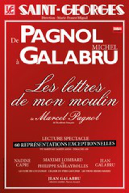 De Pagnol à Galabru, Les lettres de mon moulin au Théâtre Saint-Georges