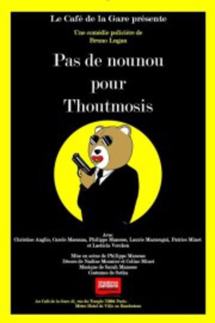 Pas de nounou pour Thoutmosis au Théâtre Café de la Gare