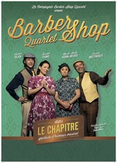 Le Barber Shop Quartet -  "L'opus" et "Chapitre", Théâtre Molière
