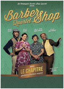 Le Barber Shop Quartet -  "Chapitre", Théâtre Molière