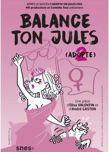 Balance ton jules (Adopte 2), Théâtre Comédie La Rochelle