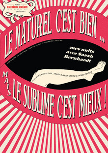 Le Naturel C’est Bien… Mais Le Sublime C’est Mieux !, Théâtre Comédie Odéon