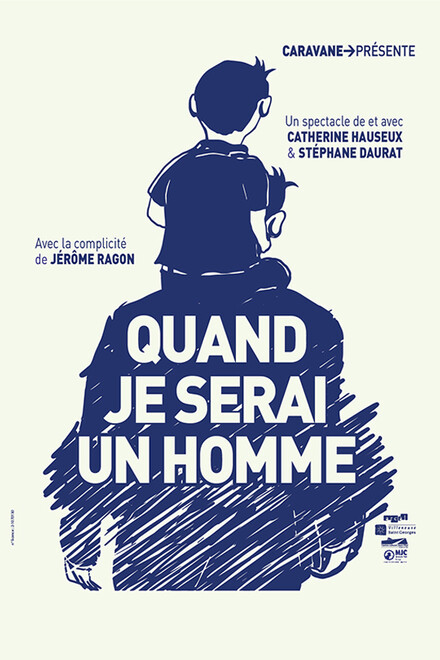 Quand je serai un homme au Théâtre Essaïon
