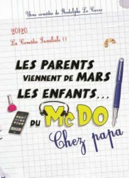 Les parents viennent de Mars, les enfants du McDO au Théâtre Comédie La Rochelle