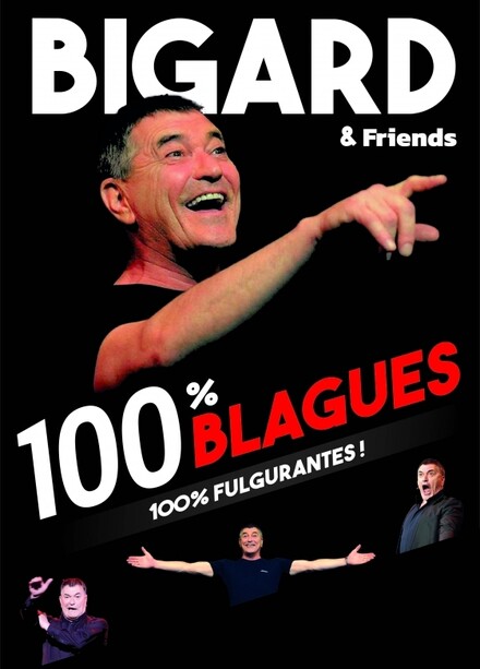 BIGARD & FRIENDS - 100% BLAGUES au Théâtre Comédie des Suds