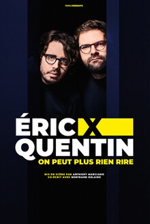 Eric et Quentin « On peut plus rien rire », Théâtre La compagnie du Café-Théâtre