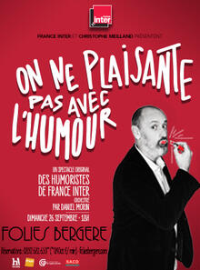 ON NE PLAISANTE PAS AVEC L'HUMOUR, Théâtre des Folies Bergère