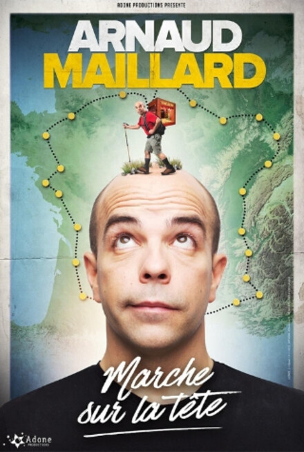 Arnaud Maillard « Marche sur la tête » au Théâtre La compagnie du Café-Théâtre