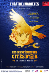 Les mystérieuses Cités d’Or, le spectacle musical