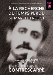 À la recherche du temps perdu de Marcel Proust, Théâtre de la Contrescarpe