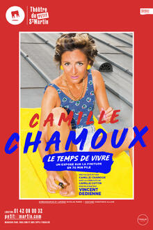 Camille Chamoux - Le temps de vivre, Théâtre du Petit Saint-Martin
