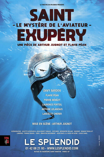 Saint-Exupéry - Le mystère de l'aviateur au Théâtre du Splendid