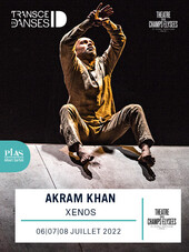 XENOS de & par Akram Khan. TranscenDanses, Théâtre des Champs-Elysées