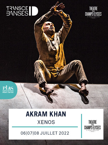 XENOS de & par Akram Khan. TranscenDanses au Théâtre des Champs-Elysées