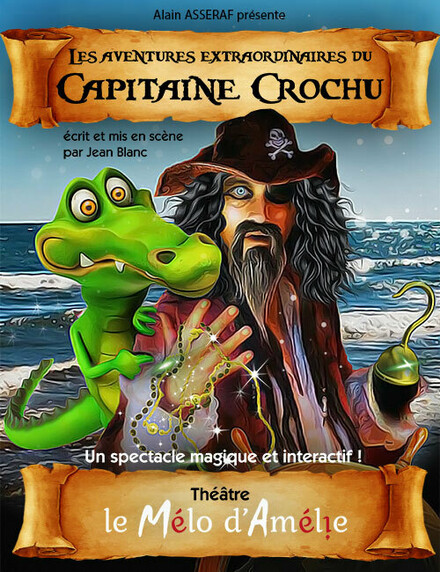 Les aventures extraordinaires du Capitaine Crochu au Théâtre Mélo d'Amélie