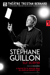STEPHANE GUILLON « Sur Scène », Théâtre Tristan Bernard