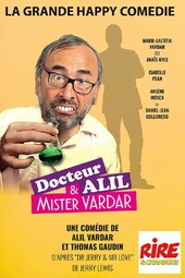 Docteur Alil et Mister Vardar, Théâtre de la Grande Comédie