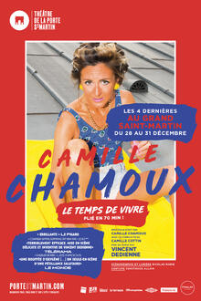 Camille Chamoux - Le temps de vivre, Théâtre de la Porte Saint-Martin