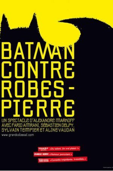 Batman contre Robespierre au Théâtre 100 noms