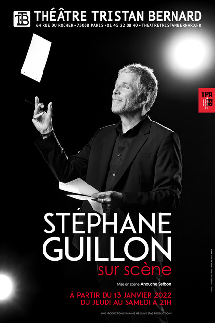STEPHANE GUILLON « Sur Scène » au Théâtre Tristan Bernard
