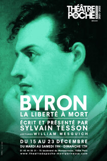 Byron, la liberté à mort, Théâtre de Poche-Montparnasse