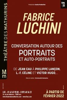 Fabrice Luchini - Conversation autour des portraits et auto-portraits, Théâtre des Mathurins (Grande salle)