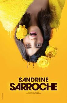 Sandrine SARROCHE, Théâtre des Folies Bergère