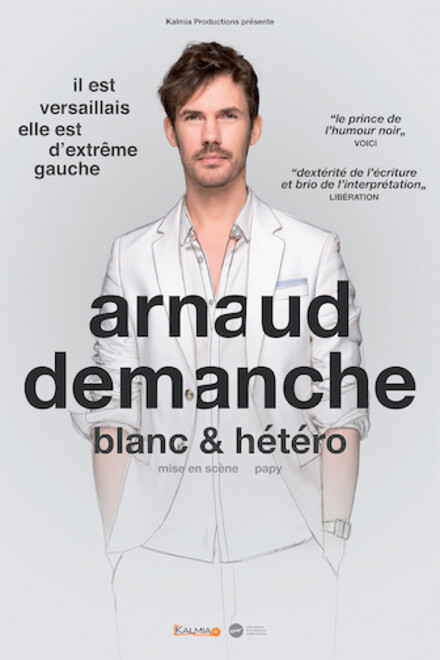 ARNAUD DEMANCHE - Blanc et hétéro au Théâtre Comédie d'Aix